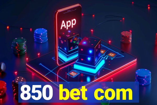 850 bet com